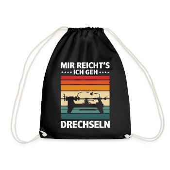 Mir reicht's ich geh Drechseln - Turnbeutel - Schwarz - Vorne