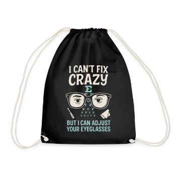 I Can't Fix Crazy But I Can Adjust Your Eyeglasses - Turnbeutel - Schwarz - Vorne