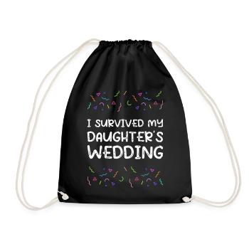 I Survived My Daughters Wedding Brautvater - Turnbeutel - Schwarz - Vorne