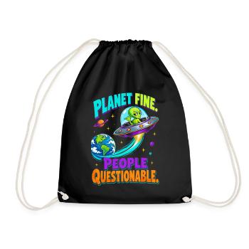  Planet Fine People Questionable Alien UFO Erde - Turnbeutel - Schwarz - Vorne