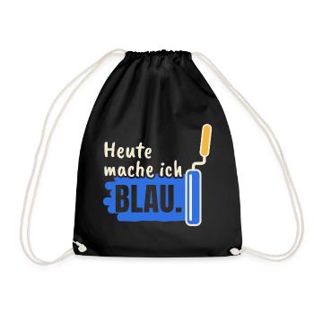 Maler Heute mache ich blau - Turnbeutel - Schwarz - Vorne