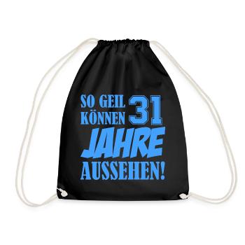 So geil können 31 Jahre aussehen - Turnbeutel - Schwarz - Vorne