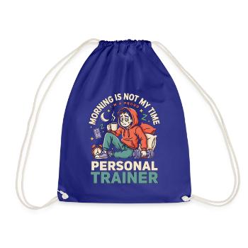 Personal Trainer Morning Is Not My Workout Coach - Turnbeutel - Königsblau - Vorne