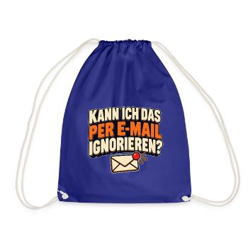 Kann ich das per E-Mail ignorieren? Bürohumor - Turnbeutel - Königsblau - Vorne