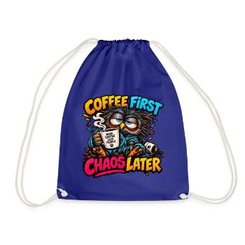 Erst Kaffee, dann Chaos - Turnbeutel - Königsblau - Vorne