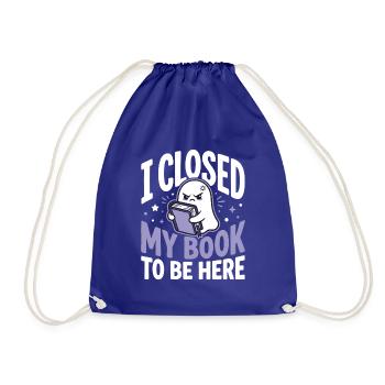 I closed my book to be here  - Turnbeutel - Königsblau - Vorne