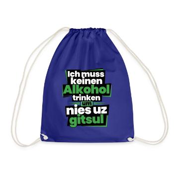 Ich muss keinen Alkohol trinken - Turnbeutel - Königsblau - Vorne