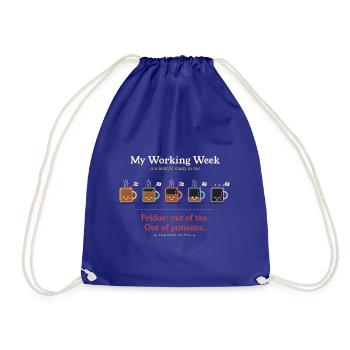 Mein Arbeitswoche lustiges Tee-Liebhaber-Bürogeschenk - Turnbeutel - Königsblau - Vorne