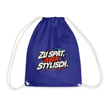Zu spät, aber stylisch - Turnbeutel - Königsblau - Vorne
