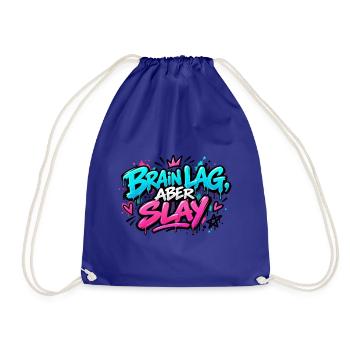 Brain Lag Aber Slay Neon Graffiti - Turnbeutel - Königsblau - Vorne