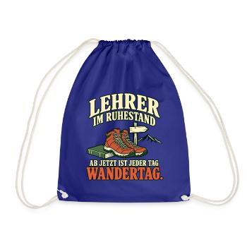 Lehrer im Ruhestand – Jeder Tag ist Wandertag - Turnbeutel - Königsblau - Vorne