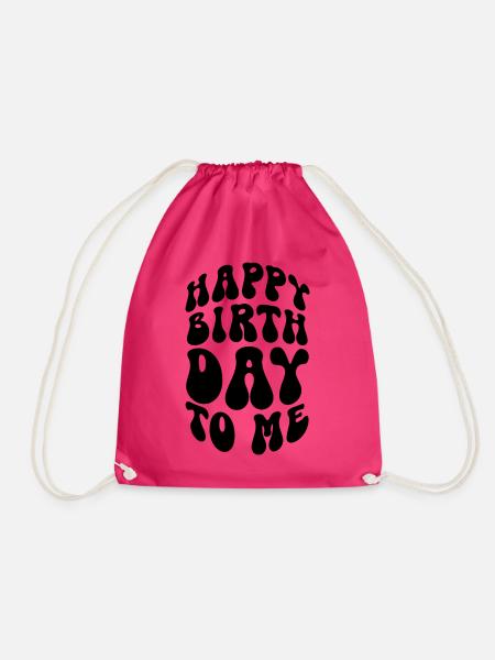 Happy birthday to me - Turnbeutel - Fuchsia