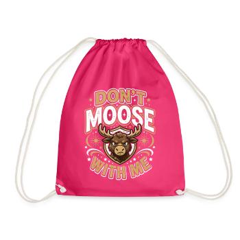 Don't Moose With Me Funny Moose - Turnbeutel - Fuchsia - Vorne