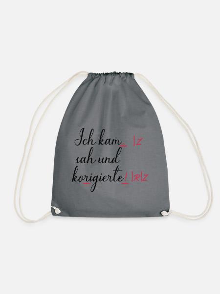 Ich kam, sah und korrigierte! Humor Lustige Spruch - Turnbeutel - Grau