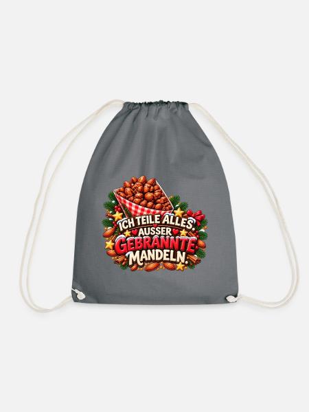 Ich teile alles außer gebrannte Mandeln - Turnbeutel - Grau