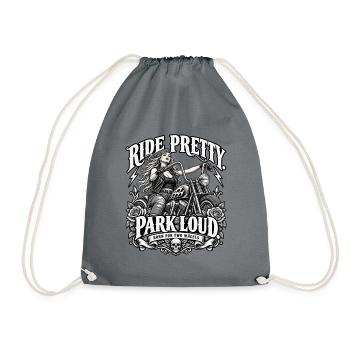 Biker Girl - Ride Pretty Park Loud - Turnbeutel - Grau - Vorne