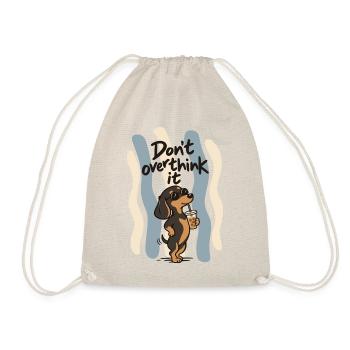 Don’t Overthink It Dachshund - Turnbeutel - Natur - Vorne