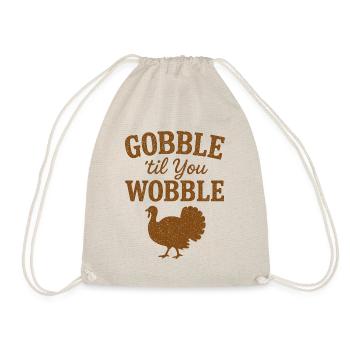 Schluck, bis du wackelst, lustiger Thanksgiving-Truthahn - Turnbeutel - Natur - Vorne