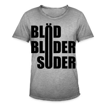 Blöd Blöder Söder - Männer Vintage T-Shirt - Vintage Grau - Vorne