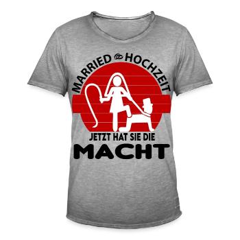 Jetzt hat sie die Macht Hochzeit Married Peitsche - Männer Vintage T-Shirt - Vintage Grau - Vorne