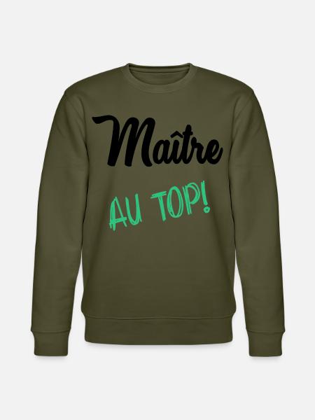 MAITRE. MAÎTRESSE. MERCI - Sweat bio CHANGER Stanley/Stella Unisexe - kaki