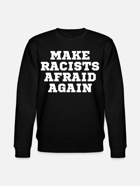 Racists scare again - Stanley/Stella CHANGER Unisex Organic Sweatshirt - black