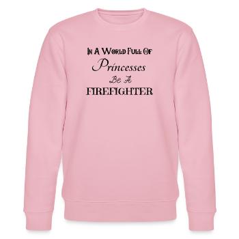 In A World Full Of Princesses Be A Firefighter - Stanley/Stella Unisex Bio-Sweatshirt CHANGER  - Hellrosa - Vorne - Jaron (178cm) & Liana (172cm)