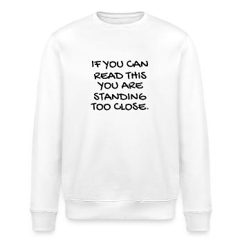 Mundschutz lustig Spruch - lustige Sprüche - Stanley/Stella Unisex Bio-Sweatshirt ROLLER - Weiß - Vorne - Nik (191cm)