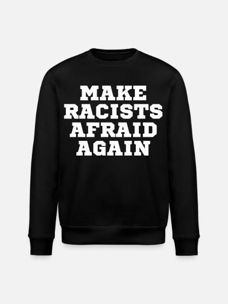 Racists scare again - Stanley/Stella ROLLER Unisex Organic Sweatshirt - black