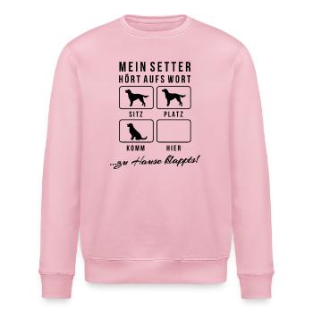 Englischer Setter hört aufs Wort lustig Spruch - Stanley/Stella Unisex Bio-Sweatshirt ROLLER - Hellrosa - Vorne - Nik (191cm)