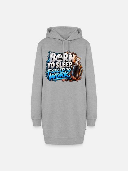 Born to Sleep Forced to Work – Coffee Humor - Hoodie-Kleid - Grau meliert