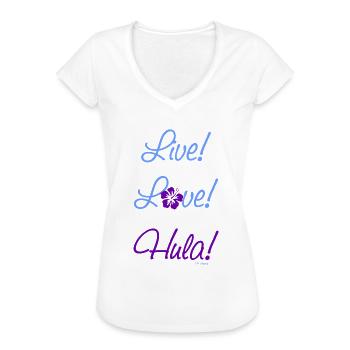 Live! Love! Hula! - Frauen Vintage T-Shirt - Weiß - Vorne