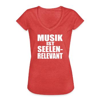 Musik Ist Seelenrelevant Musiker & Fan Geschenk - Frauen Vintage T-Shirt - Rot meliert - Vorne