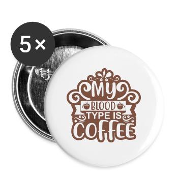 Meine Blutgruppe ist Kaffee Aufkleber - Buttons groß 56 mm (5er Pack) - Weiß - Vorne