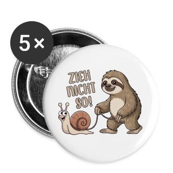 Zieh nicht so - Schnecke und Faultier - Buttons groß 56 mm (5er Pack) - Weiß - Vorne