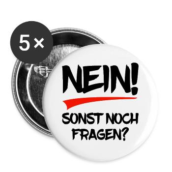 Nein! Sonst noch Fragen? - Buttons groß 56 mm (5er Pack) - Weiß - Vorne