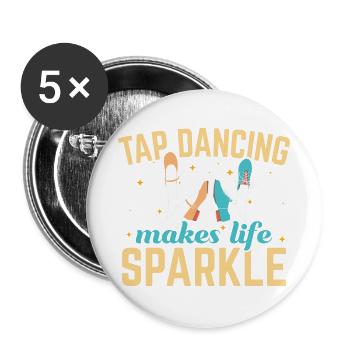 Stepptanz bringt das Leben zum Funkeln Stepptanztä - Buttons groß 56 mm (5er Pack) - Weiß - Vorne
