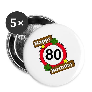 80th Birthday , Happy Birthday 80 (25) - Buttons large 2.2''/56 mm (5-pack) - white - Front