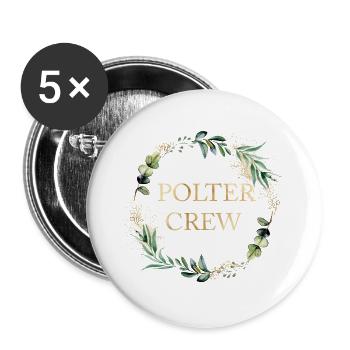 POLTER CREW! personalisierbar - Buttons groß 56 mm (5er Pack) - Weiß - Vorne