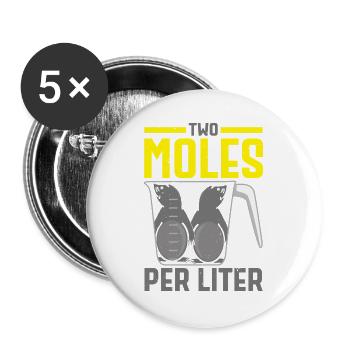 Zwei Maulwürfe pro Liter Maulwurfsflüsterer Wissen - Buttons groß 56 mm (5er Pack) - Weiß - Vorne