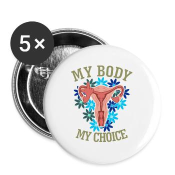 My Body My Choice - Buttons groß 56 mm (5er Pack) - Weiß - Vorne