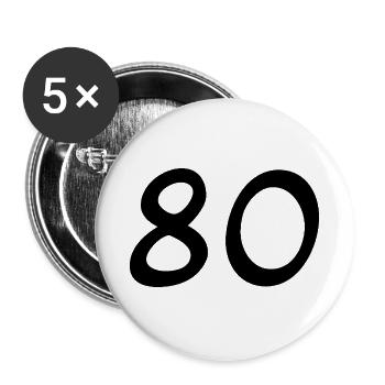 80. 80 JAHRE. 80-JÄHRIGES JUBILÄUM. 80. GEBURTSTAG. - Buttons groß 56 mm (5er Pack) - Weiß - Vorne
