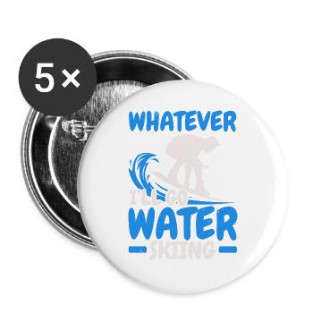 Ich gehe Wasserski fahren Wasserski fahren Wassers - Buttons groß 56 mm (5er Pack) - Weiß - Vorne