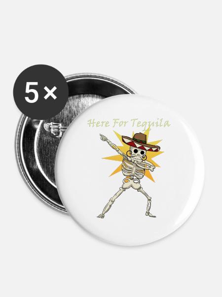 Here For Tequila - Buttons groß 56 mm (5er Pack) - Weiß