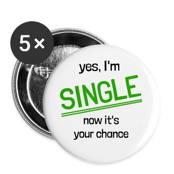 Yes, I'm Single - now it's your Chance - Buttons groß 56 mm (5er Pack) - Weiß - Vorne