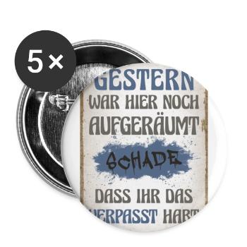 Gestern war hier noch aufgeräumt - Buttons groß 56 mm (5er Pack) - Weiß - Vorne