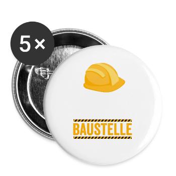 Keine Zeit ich muss auf die Baustelle - Buttons groß 56 mm (5er Pack) - Weiß - Vorne