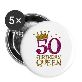 50 Birthday Queen Bday - Buttons groß 56 mm (5er Pack) - Weiß - Vorne