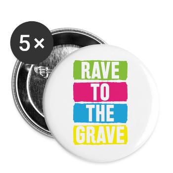 Rave To The Grave - Buttons groß 56 mm (5er Pack) - Weiß - Vorne