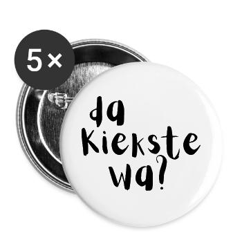 Da kiekste wa? - Buttons groß 56 mm (5er Pack) - Weiß - Vorne